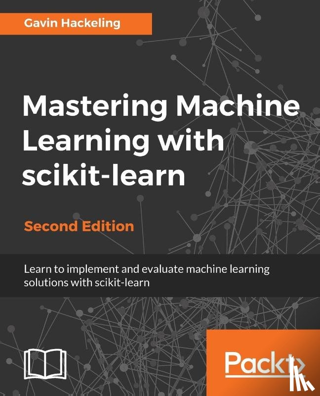 Hackeling, Gavin - Mastering Machine Learning with scikit-learn -