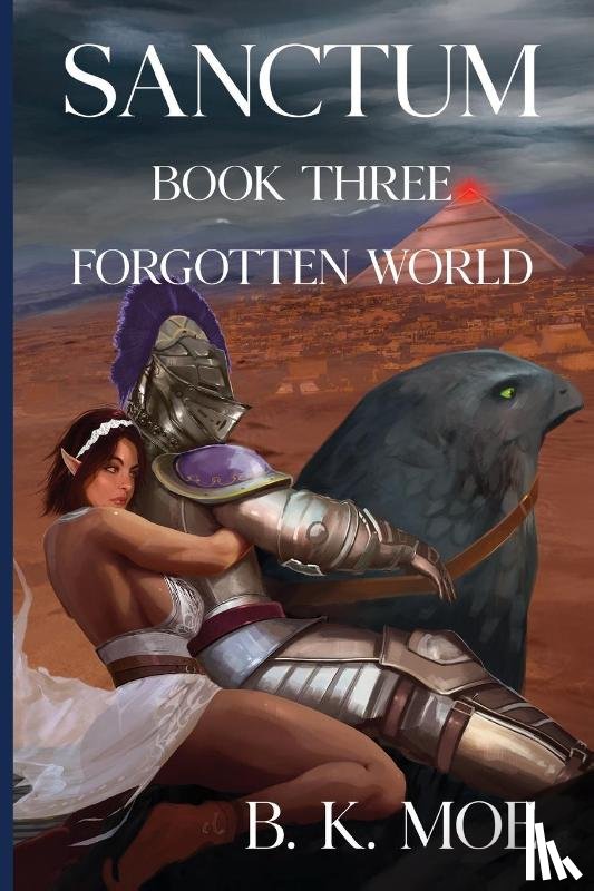 Moe, B K - Sanctum Book Three: Forgotten World