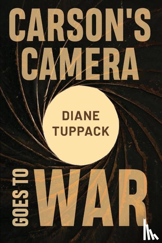 Tuppack, Diane - Carson's Camera Goes to War