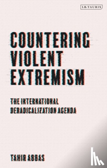 Abbas, Tahir (Leiden University - Countering Violent Extremism