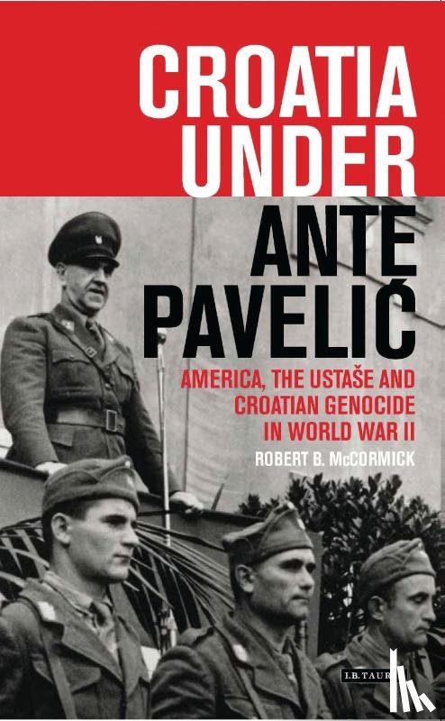 McCormick, Robert B - Croatia Under Ante Pavelic