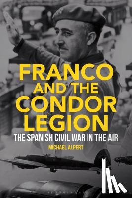 Michael (University of Westminster, UK) Alpert - Franco and the Condor Legion