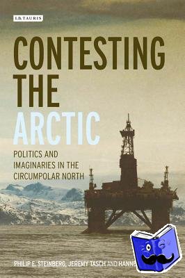 Steinberg, Philip E., Tasch, Jeremy, Gerhardt, Hannes - Contesting the Arctic