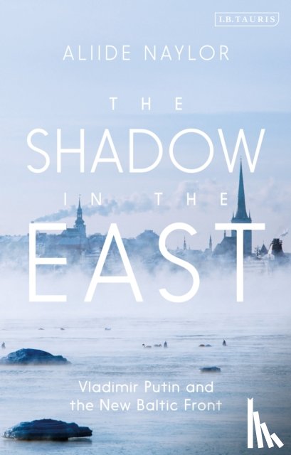 Naylor, Aliide (Independent Researcher - The Shadow in the East