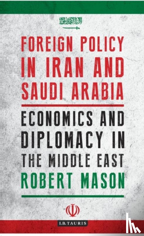 Mason, Robert (Lancaster University - Foreign Policy in Iran and Saudi Arabia