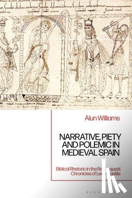 Williams, Alun (University of Exeter - Narrative, Piety and Polemic in Medieval Spain