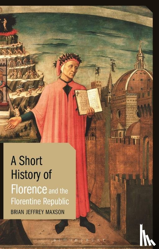 Maxson, Brian Jeffrey (East Tennessee State University - A Short History of Florence and the Florentine Republic