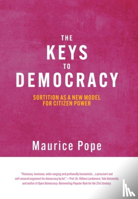 Pope, Maurice - The Keys to Democracy