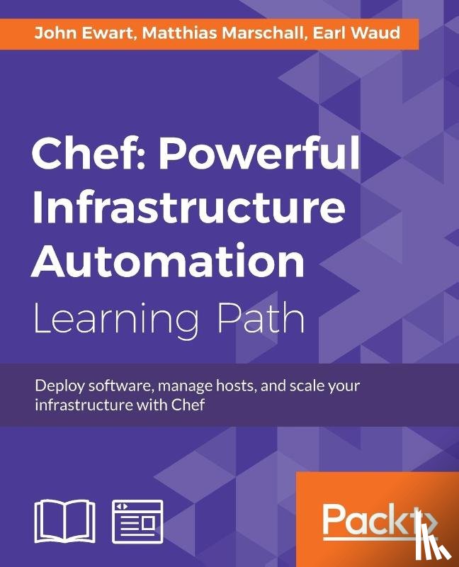 Ewart, John, Marschall, Matthias, Waud, Earl - Chef: Powerful Infrastructure Automation