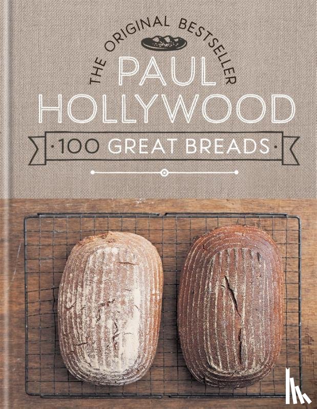 Hollywood, Paul - Hollywood, P: Paul Hollywood 100 Great Breads