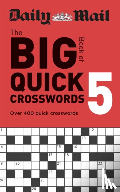 The Daily Mail DMG Media Ltd, Daily Mail - Daily Mail Big Book of Quick Crosswords Volume 5