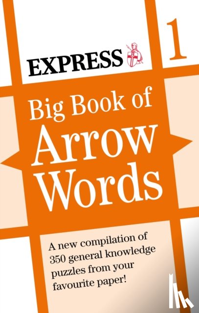 Express Newspapers - Express: Big Book of Arrow Words Volume 1