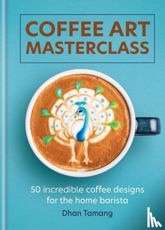 Tamang, Dhan - Coffee Art Masterclass