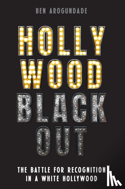 Arogundade, Ben - Hollywood Blackout