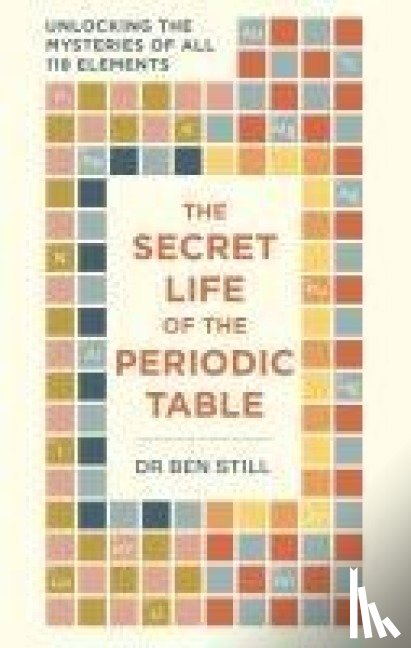 Still, Dr Dr Ben, Hamlyn - The Secret Life of the Periodic Table