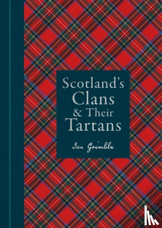 Grimble, Ian - Scotland's Clans & Their Tartans