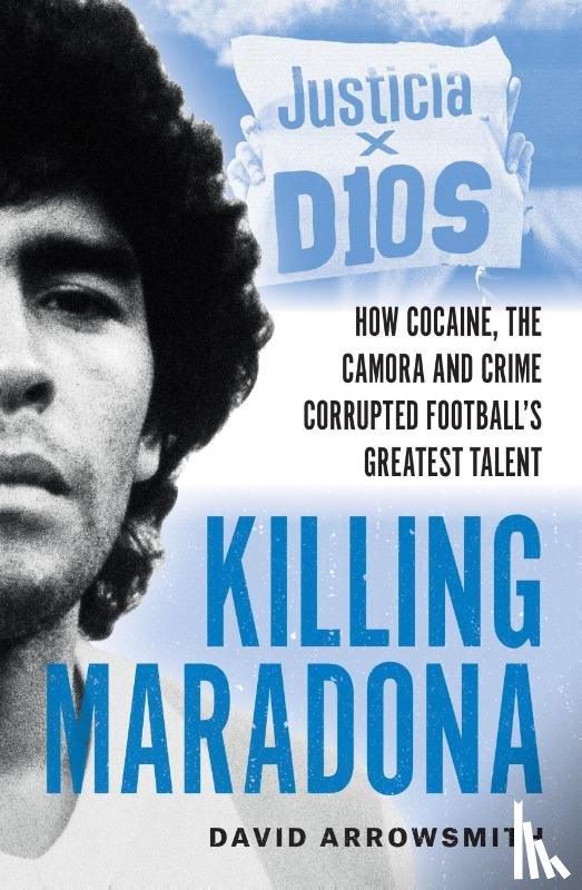Arrowsmith, David - Killing Maradona