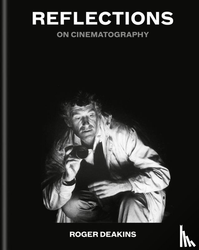 Deakins, Sir Roger - Reflections