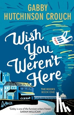 Hutchinson Crouch, Gabby - Wish You Weren’t Here