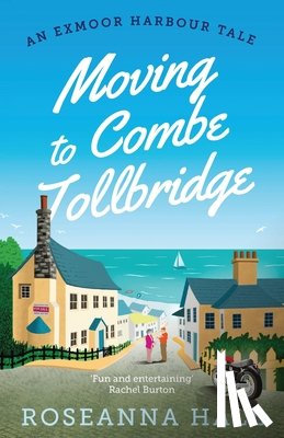 Hall, Roseanna - Moving to Combe Tollbridge