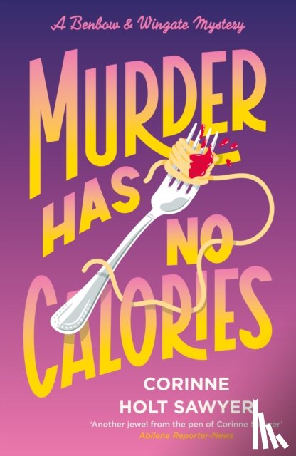 Holt Sawyer, Corinne - Murder Has No Calories