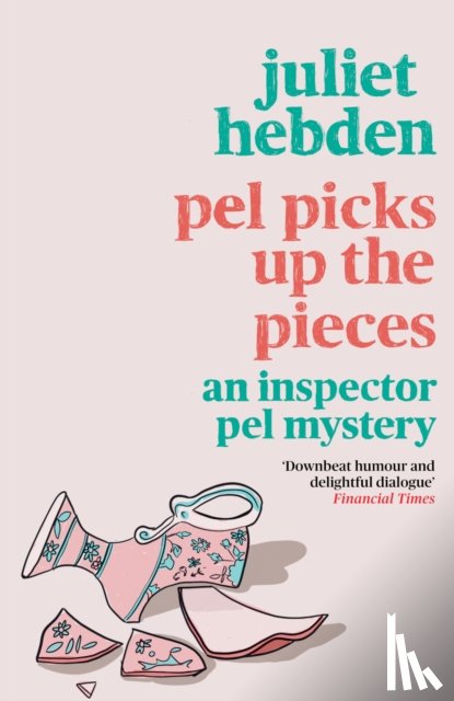 Hebden, Juliet - Pel Picks Up the Pieces