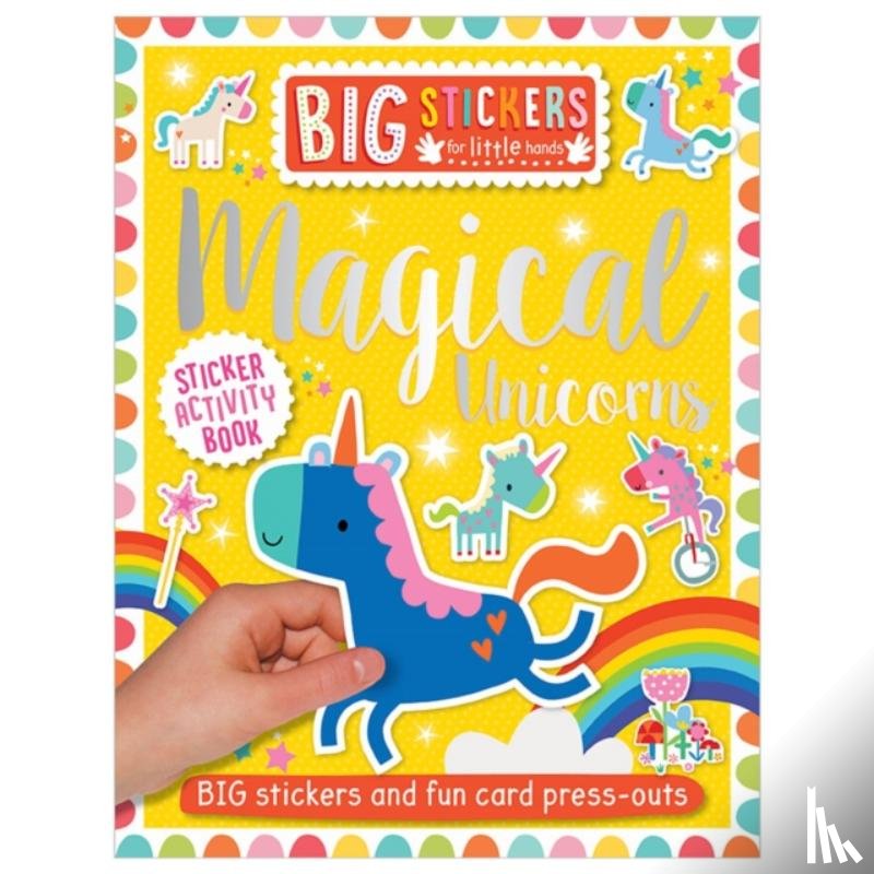  - Big Stickers for Little Hands: Magical Unicorns