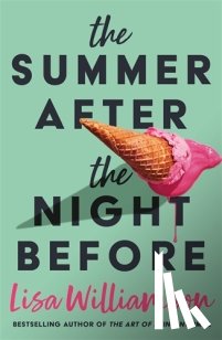 Williamson, Lisa - The Summer After the Night Before - from Waterstones Prize-winning author, Lisa Williamson