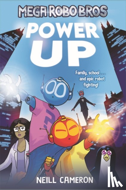Cameron, Neill - Mega Robo Bros 1: Power Up (a Phoenix Comic Book)