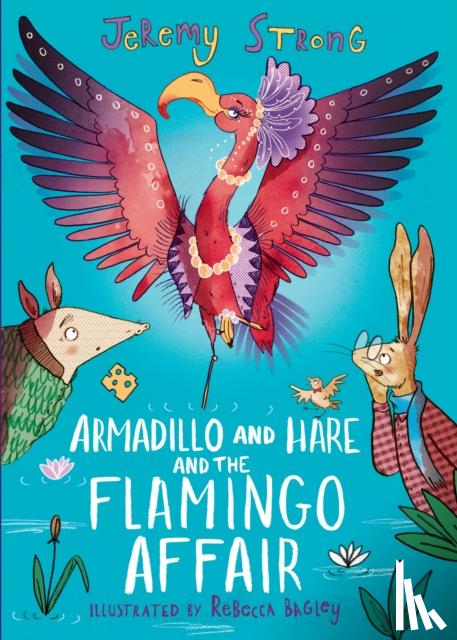 Strong, Jeremy - Armadillo and Hare and the Flamingo Affair