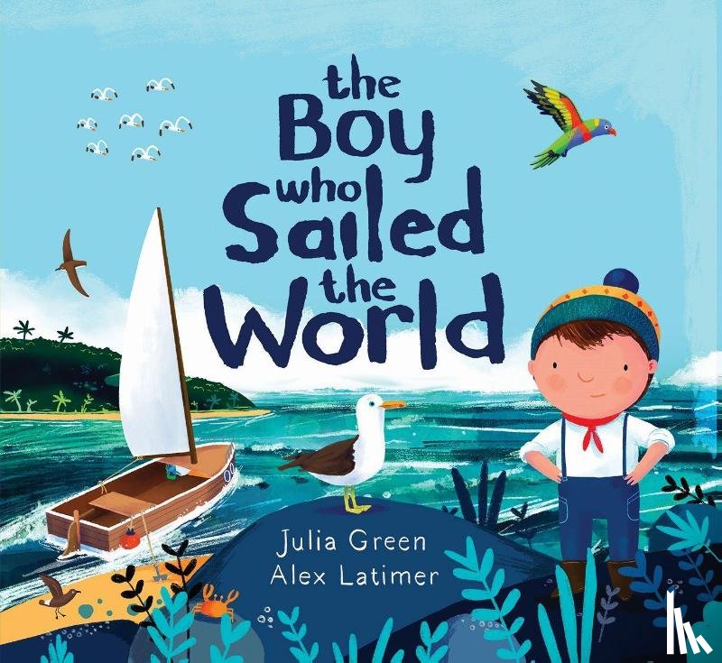Green, Julia - The Boy Who Sailed the World