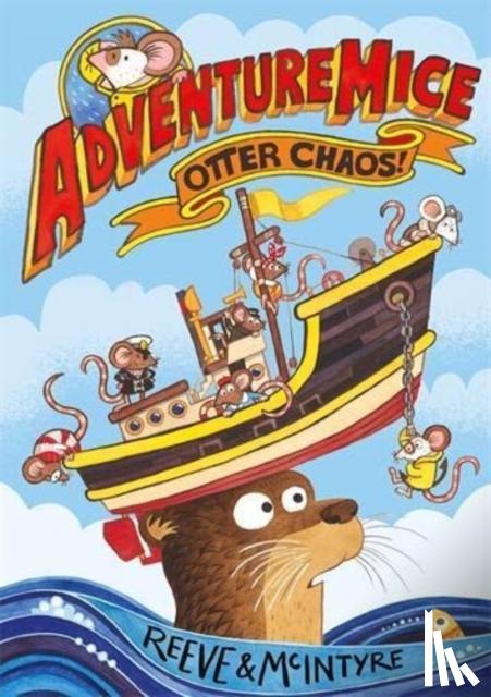 Reeve, Philip, McIntyre, Sarah - Adventuremice: Otter Chaos