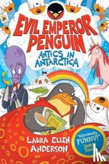 Anderson, Laura Ellen - Evil Emperor Penguin: Antics in Antarctica