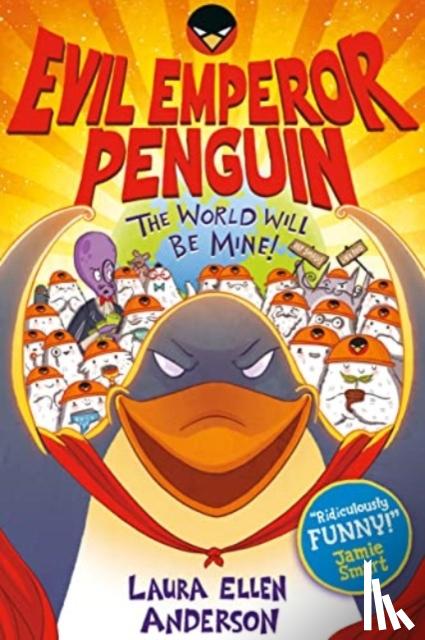 Anderson, Laura Ellen - Evil Emperor Penguin: The World Will Be Mine!