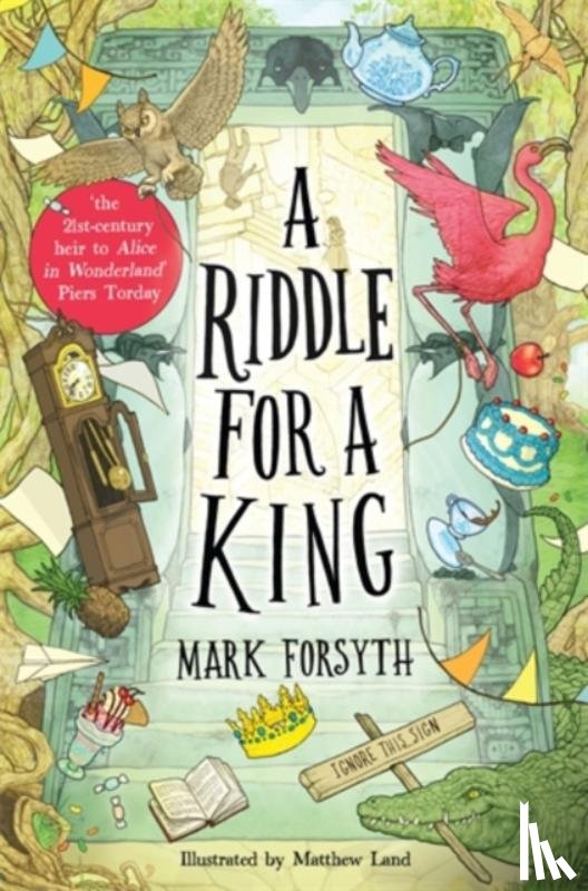 Forsyth, Mark - A Riddle for a King (Times Children’s Book of the Week, from the bestselling author of the Etymologicon)