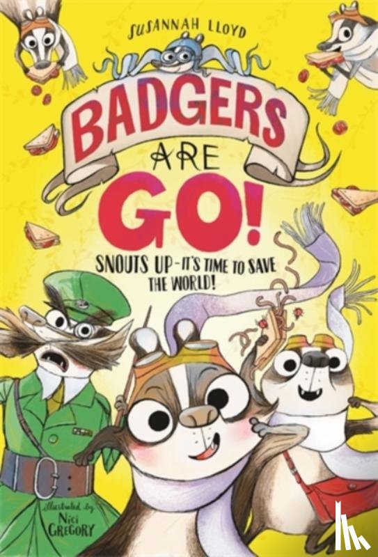 Lloyd, Susannah - Badgers Are Go!