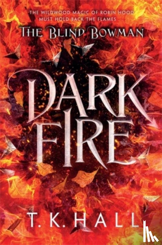 Hall, Tim - The Blind Bowman: Dark Fire