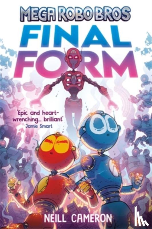 Cameron, Neill - Mega Robo Bros 8: Final Form (a Phoenix Comic Book)