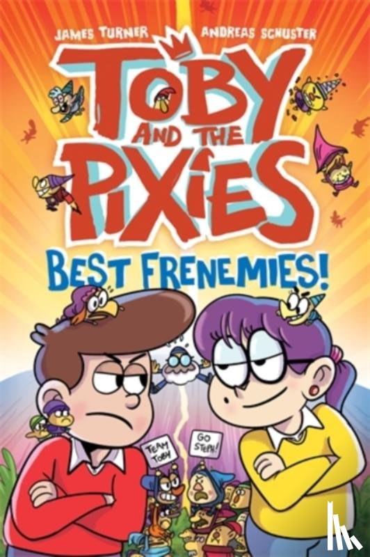 Schuster, Andreas, Turner, James - Toby and the Pixies: Best Frenemies (a Phoenix Comic Book)