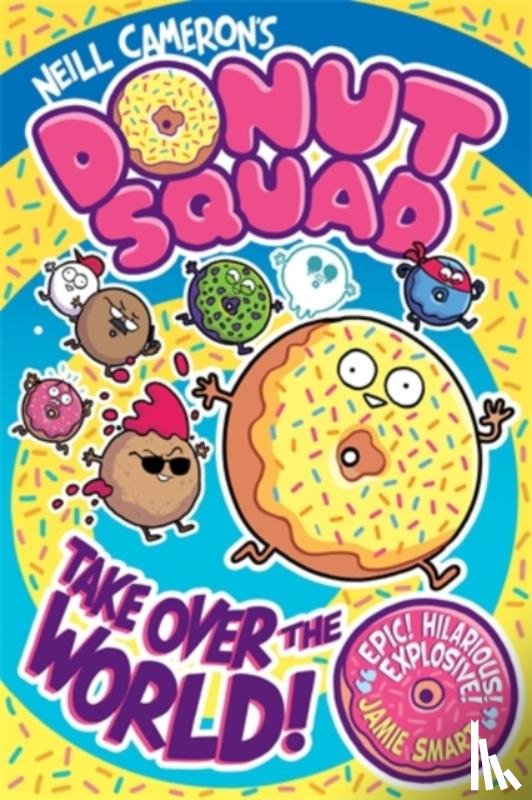 Cameron, Neill - Donut Squad: Take Over the World! (a Phoenix Comic Book)