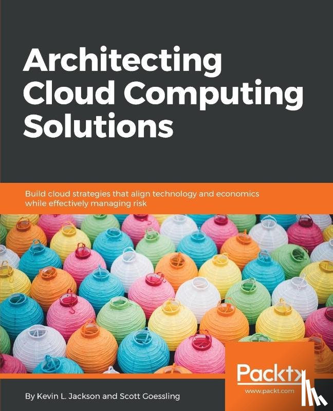 L. Jackson, Kevin, Goessling, Scott - Architecting Cloud Computing Solutions