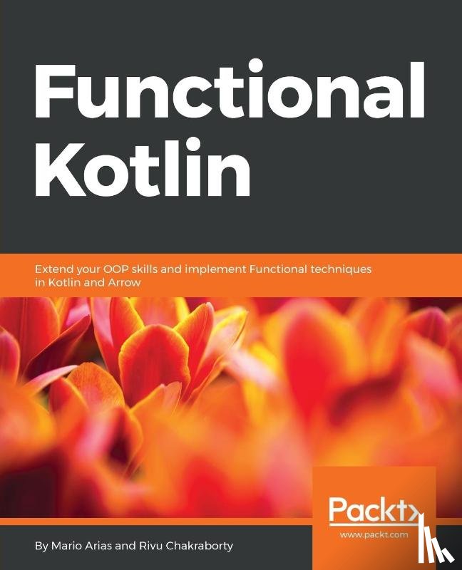Arias, Mario, Chakraborty, Rivu - Functional Kotlin