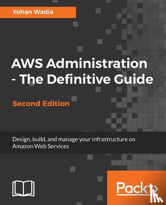 Wadia, Yohan - AWS Administration - The Definitive Guide