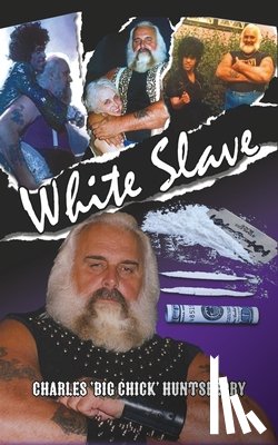 Huntsberry, Charles 'Big Chick' - White Slave