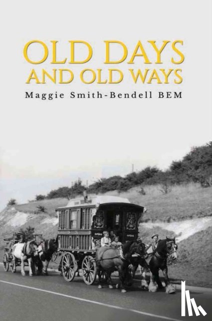 Smith-Bendell, Maggie - Old Days And Old Ways