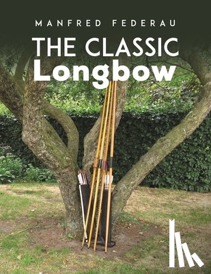 Federau, Manfred - The Classic Longbow