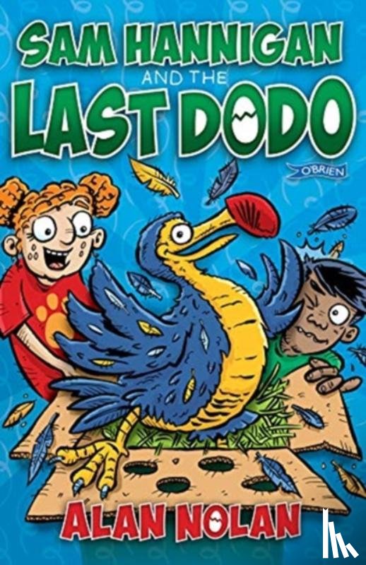 Nolan, Alan - Sam Hannigan and the Last Dodo