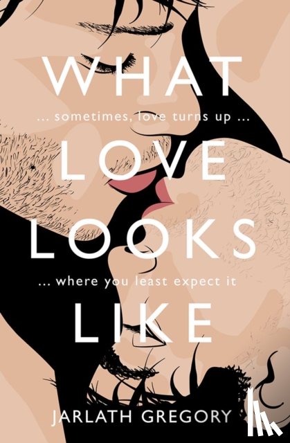 Gregory, Jarlath - What Love Looks Like