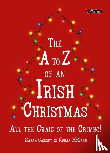 Cassidy, Sarah, McGann, Kunak - The A to Z of an Irish Christmas