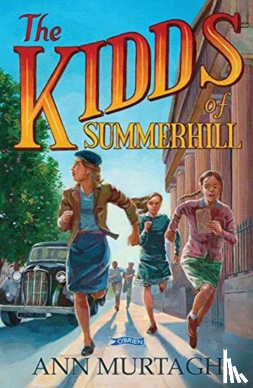 Murtagh, Ann - The Kidds of Summerhill